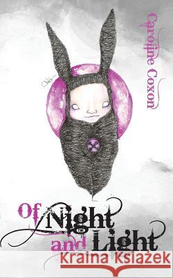 Of Night and Light Caroline Coxon 9781910394151 New Generation Publishing - książka