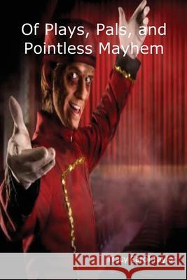 Of Plays, Pals, and Pointless Mayhem Tracy C. Taylor 9781949252132 Prince of Pages, Inc. - książka