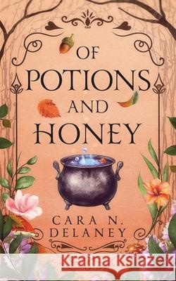 Of Potions and Honey Cara N. Delaney 9783910588073 Ricarda Tesch - książka