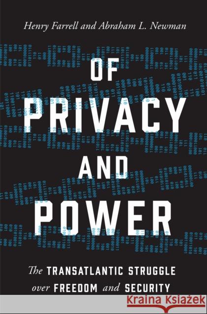 Of Privacy and Power: The Transatlantic Struggle Over Freedom and Security Henry Farrell Abraham L. Newman 9780691216904 Princeton University Press - książka