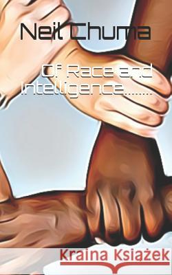 Of Race and Intelligence........ Neil Chuma 9781799149644 Independently Published - książka