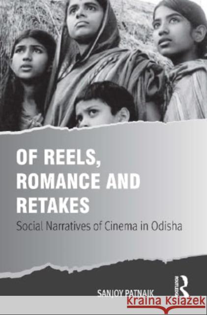 Of Reels, Romance and Retakes Sanjoy Patnaik 9781032511320 Taylor & Francis Ltd - książka