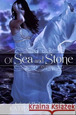 Of Sea and Stone Kate Avery Ellison 9781495470028 Createspace - książka