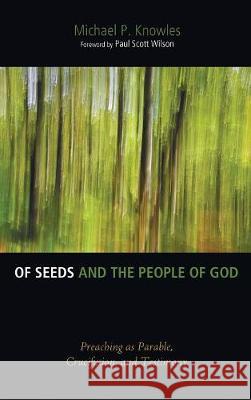 Of Seeds and the People of God Michael P Knowles, Paul Scott Wilson 9781498236317 Cascade Books - książka
