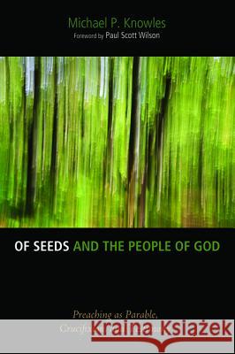 Of Seeds and the People of God Michael P. Knowles Paul Scott Wilson 9781625648204 Cascade Books - książka