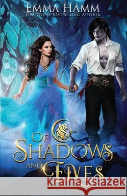 Of Shadows and Elves Emma Hamm 9781733558242 Emma Hamm - książka