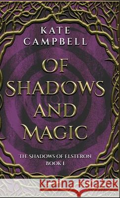 Of Shadows and Magic Kate Campbell 9784824125927 Next Chapter - książka