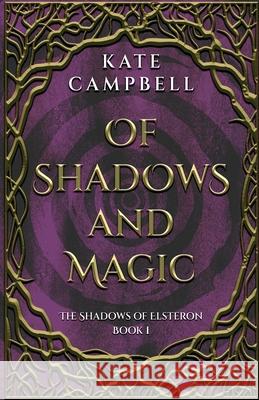 Of Shadows and Magic Kate Campbell 9784824125934 Next Chapter - książka