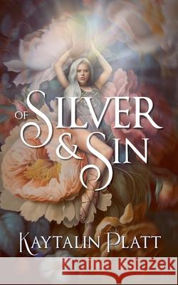 Of Silver and Sin Kaytalin Platt 9798989747849 Duskbound Books - książka