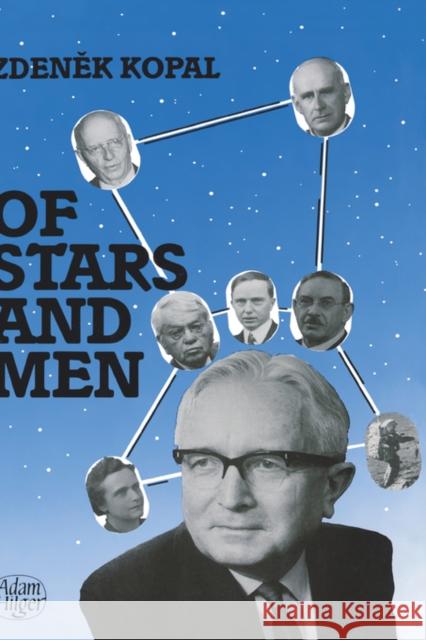 Of Stars and Men: Reminiscences of an Astronomer Kopal, Zdenek 9780852745670 Taylor & Francis Group - książka