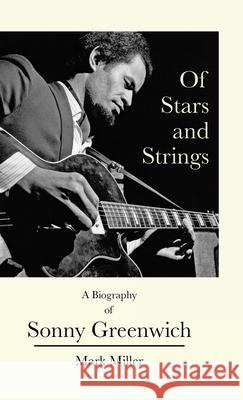 Of Stars and Strings: A Biography of Sonny Greenwich Miller, Mark 9780228827788 Tellwell Talent - książka