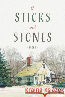 Of Sticks and Stones: Book 1 Duane Byerley 9781039132337 FriesenPress - książka