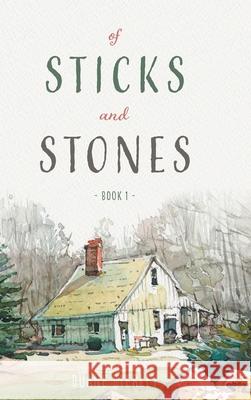 Of Sticks and Stones: Book 1 Duane Byerley 9781039132344 FriesenPress - książka