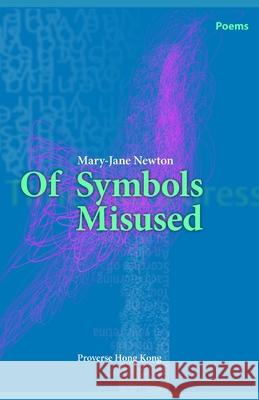 Of Symbols Misused Peter Carpenter Mary-Jane Newton 9789888492053 Proverse Hong Kong - książka