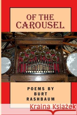 Of the Carousel Burt Rashbaum 9780922558971 Poet's Press - książka