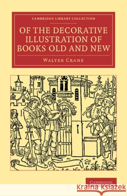 Of the Decorative Illustration of Books Old and New Walter Crane 9781108067119 Cambridge University Press - książka