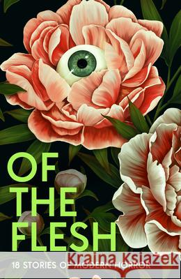 Of the Flesh: 18 Stories of Modern Horror Lucy Rose 9780008697358 HarperCollins Publishers - książka