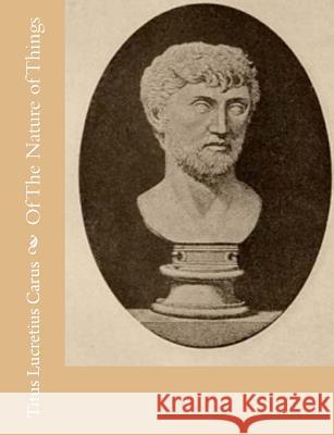 Of The Nature of Things Leonard, William Ellery 9781502596406 Createspace - książka