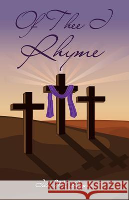 Of Thee I Rhyme Ida M Rogers 9781498410892 Xulon Press - książka