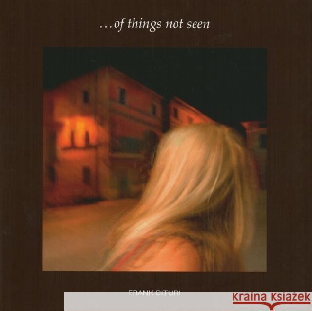 Of Things Not Seen Dituri, Frank 9781936205615 Stephen F. Austin University Press - książka