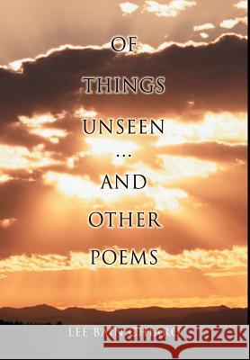 Of Things Unseen and Other Poems Lee Bain Chiaro 9780595652112 Writers Club Press - książka