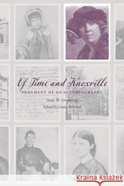 Of Time and Knoxville: Fragment of an Autobiography Linda Behrend 9781621907060 Univ Tennessee Press - książka