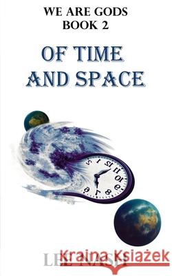 Of Time and Space Lee Nash 9781764303415 Bear Boot Books - książka
