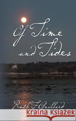 Of Time and Tides Ruth F. Guillard 9781492998631 Createspace - książka