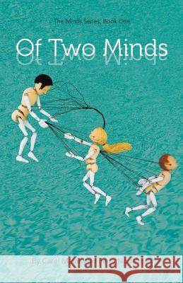 Of Two Minds: The Minds Series, Book One Carol Matas Perry Nodelman 9780991901241 Carol Matas - książka
