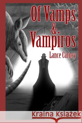 Of Vamps and Vampiros: A Finnian O'Dwyer Universal City Crime Cape(r) Kathy Carney Lance Carney 9781697428551 Independently Published - książka