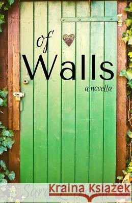 Of Walls: A Novella Sara L. Foust 9781732904705 Silver Lining Literary Services - książka