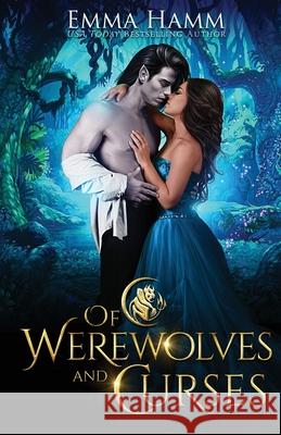 Of Werewolves and Curses Emma Hamm 9781733558266 Emma Hamm - książka