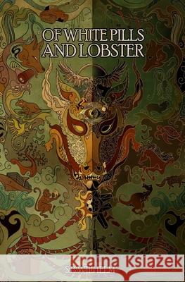 Of White Pills and Lobster S. B. Wilhelm 9783982782812 Peanutsformonkeys - książka