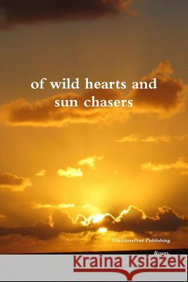 Of Wild Hearts and Sun Chasers Roam. 9781312529984 Lulu.com - książka