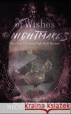 Of Wishes and Nightmares Nicole Zoltack 9781727162691 Createspace Independent Publishing Platform - książka