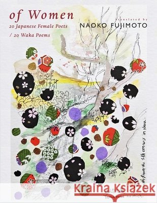 of Women: 20 Japanese Female Poets / 20 Waka Poems  9781961209572 Tupelo Press - książka