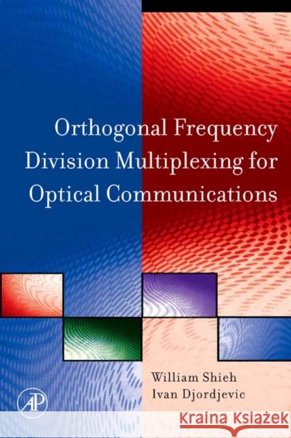 OFDM for Optical Communications William Shieh Ivan Djordjevic 9780123748799 Academic Press - książka