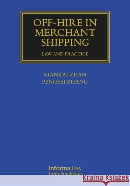 Off-hire in Merchant Shipping: Law and Practice Pengfei Zhang 9781032645582 Informa Law from Routledge - książka