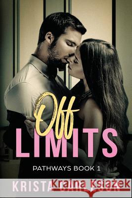 Off Limits: A Billionaire Bad Boy Romance Krista Carleson 9781983583681 Createspace Independent Publishing Platform - książka