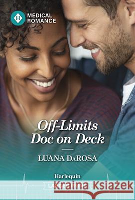 Off-Limits Doc on Deck Luana Darosa 9781335993687 Harlequin Medical Romance - książka