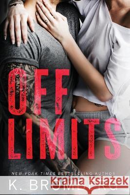 Off Limits: The Firsts K Bromberg   9781942832560 Jkb Publishing, LLC - książka