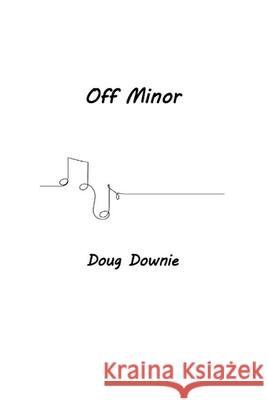 Off Minor Doug Downie 9781257136438 Lulu.com - książka
