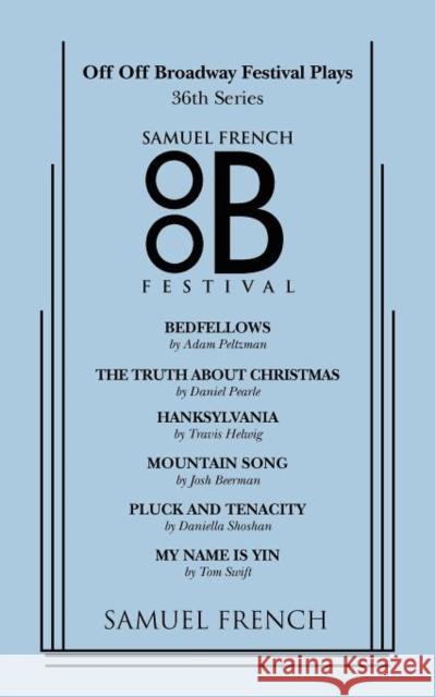 Off Off Broadway Festival Plays, 36th Series Adam Peltzman Daniel Pearle Travis Helwig 9780573700200 Samuel French Trade - książka