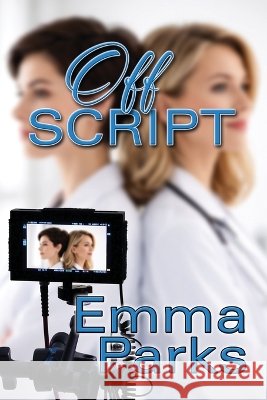 Off Script Emma Parks 9781642477399 Bella Books - książka