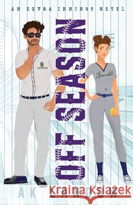 Off Season: A Baseball & Softball Romantic Comedy Ak Landow 9781962575232 Author AK Landow, LLC - książka