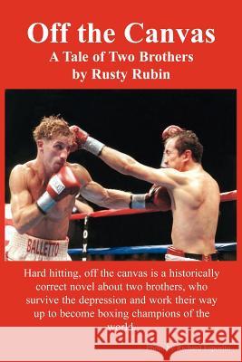 Off the Canvas: A Tale of Two Brothers Rubin, Rusty 9781418429928 Authorhouse - książka