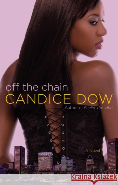Off the Chain Dow, Candice 9780446179539 Grand Central Publishing - książka
