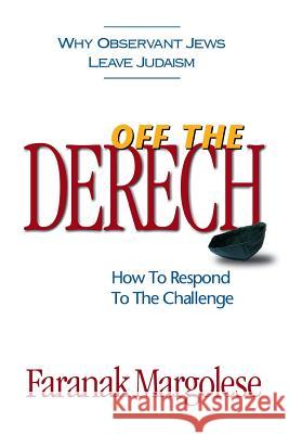 Off The Derech: How To Respond To The Challenge Margolese, Faranak 9781482356595 Createspace - książka