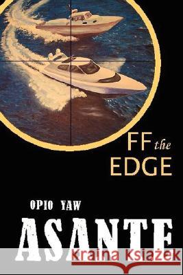 Off the Edge Opio Yaw Asante 9781847994493 Lulu.com - książka