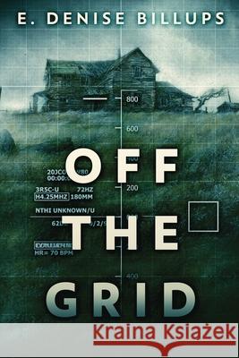 Off The Grid E. Denise Billups 9784867529157 Next Chapter - książka